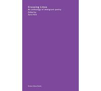 Crossing Lines: An Anthology of Immigrant Poetry