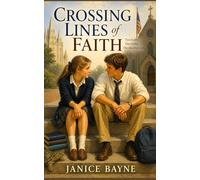 Crossing Lines of Faith: Two hearts. Two faiths. One uncertain path.