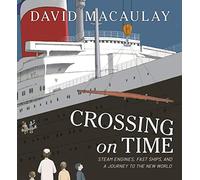 Crossing on Time: Steam Engines, Fast Ships, and a Journey to the New World