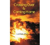 Crossing Over and Coming Home