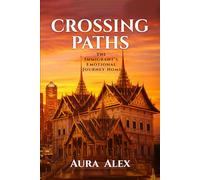 CROSSING PATHS: The Immigrant’s Emotional Journey Home