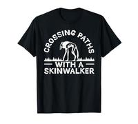 Crossing Paths with A Skinwalker T-Shirt