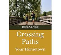 Crossing Paths: Your Hometown