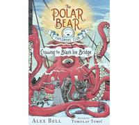 Crossing the Black Ice Bridge, 3 (Polar Bear Explorers' Club)