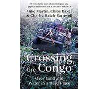 Crossing the Congo: Over Land and Water in a Hard Place