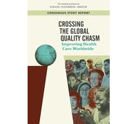 Crossing the Global Quality Chasm: Improving Health Care Worldwide