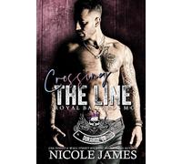 CROSSING THE LINE: A Brother's Best Friend, Steamy MC Romance (Royal Bastards MC Durango, CO)