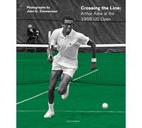 Crossing the Line: Arthur Ashe at the 1968 US Open
