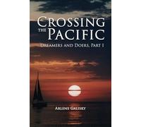 Crossing the Pacific (Dreamers and Doers, Part 1)