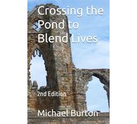 Crossing the Pond to Blend Lives: 2nd Edition