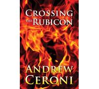CROSSING THE RUBICON
