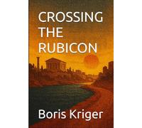 CROSSING THE RUBICON (Philosophical Questions)