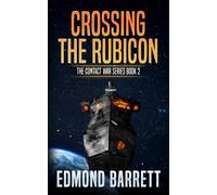 Crossing the Rubicon: The Contact War Series