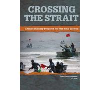 Crossing the Strait: China’s Military Prepares for War with Taiwan