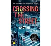 Crossing the Street: How to make a success of investing in Vietnam