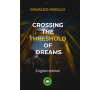 Crossing the threshold of dreams