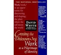 Crossing the Unknown Sea: Work as a Pilgrimage of Identity