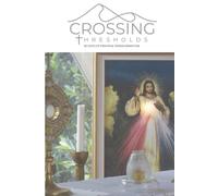 Crossing Thresholds: 50 Days of Prayer & Transformation