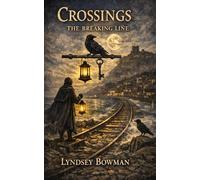 Crossings: The Breaking Line: 2 (The Scarborough Time Crossings)