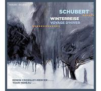 Crossley-Mercer, Edwin - Schubert: Winterreise: Voyage D'hiver