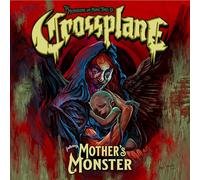 CROSSPLANE - MOTHER'S MONSTER