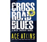 Crossroad Blues (Nick Travers Book 1): 25th Anniversary Edition