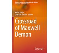 Crossroad of Maxwell Demon (Advances in Atom and Single Molecule Machines)