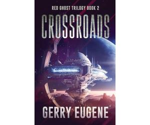 Crossroads: 2 (Red Ghost Trilogy)