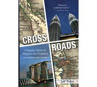 Crossroads: A Popular History of Malaysia and Singapore