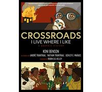 Crossroads: I Live Where I Like: A Graphic History (Kairos)