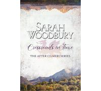 Crossroads in Time: Volume 3 (The After Cilmeri Series)