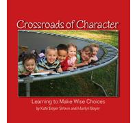 Crossroads of Character: Learning to Make Wise Choices