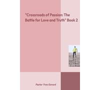 Crossroads of Passion - Book 2: The Battle for Love and Truth