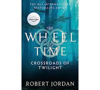 Crossroads Of Twilight: Book 10 of the Wheel of Time (Now a major TV series) (Wheel of Time)