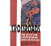 [Crossroads: The Quest for Contemporary Rites of Passage] (By: Louise Carus Mahdi) [published: October, 1996]