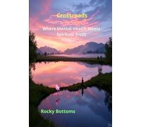 Crossroads: Where Mental Health Meets Spiritual Truth (A Little Help Please)