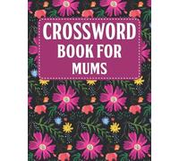 Crossword Book For Mums: Large Print Crossword Puzzles For Mums With Solutions Volume-3