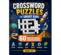 Crossword Challenge for Smart Kids: Crossword Puzzles for Kids Age 10 and Up Featuring Science, Geography, Technology, Space, History & More