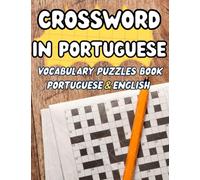Crossword In Portuguese: The Big And Easy portuguese workbook, Dual Language With Solutions