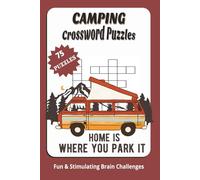 Crossword Puzzle Book: Camping Puzzle Book: Easy To Read Print about Camping, Hiking, Outdoors and More | 6x9in, 75 Puzzle with solutions | Gift for Vacations, Holidays, or Less Screen Times