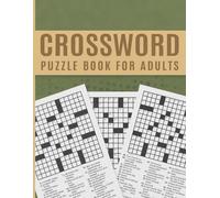 CROSSWORD PUZZLE BOOK FOR ADULTS: 100 Entertaining Crossword Puzzles to Sharpen Your Mind, Relax, Unwind, and Boost Your Brain