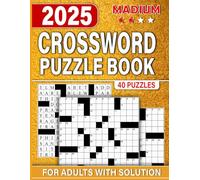 Crossword Puzzle Book For Adults: Boost Your Brain with Enjoyable Puzzles to Help You Concentrate and Unwind (The Ideal Present for Puzzle Lovers)