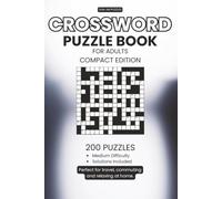 Crossword Puzzle Book for Adults: Compact Edition: 200 Medium-Difficulty Crossword Puzzles with Solutions