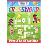 Crossword Puzzle Book for Kids Ages 8-12: Ultimate Puzzle Activity Book for Kids- Variety of Topics, Fascinating Fun Facts, Engaging and Educational Themes