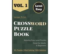 Crossword Puzzle Book Vol. 1: Crossword Puzzle Book Vol. 1: 50+ Easy Large Print Crossword Puzzles for Adults and Beginners - Relaxing Mind Calming ... Solutions (Rustic Ridge Crossword Puzzles)