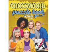 Crossword puzzle books for teens part 1: What a fun, easy & relaxing way to enjoy time with friends' family or just by yourself. (Puzzles for Adults and Teens)