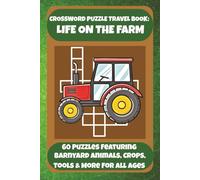 CROSSWORD PUZZLE TRAVEL BOOK: LIFE ON THE FARM: 60 Puzzles Featuring Barnyard Animals, Crops, Tools & More For All Ages (Bookshelf Creations: Fun & Easy Activity Books)