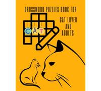 Crossword Puzzles Book for Cat Lover and Adults: 100+ Mind well Crossword puzzles book for adults, Senior, Man and Woman | 2022 crossword puzzles for adult |