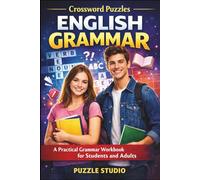 Crossword Puzzles - English Grammar: A Practical Grammar Workbook for Students and Adults (English Learning Through Puzzles)