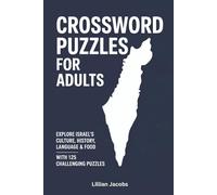 Crossword Puzzles for Adults: Explore Israel’s Culture, History, Language & Food with 125 Challenging Puzzles: A Fun and Engaging Crossword Puzzle Book Celebrating Israel (Crosswords of the World)